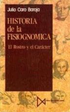 Historia De La Fisiognomica: El Rostro Y El Caracter