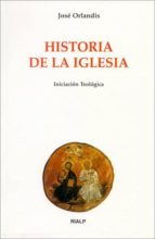 Historia De La Iglesia: Iniciacion Teologica