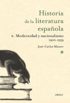 Portada del Libro Historia De La Literatura Española: 6. Modernidad Y Nacionalismo