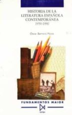 Portada del Libro Historia De La Literatura Española Contemporanea : 1939-1990