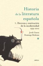 Portada del Libro Historia De La Literatura Española: Derrota Y Restitucion De La M Odernidad