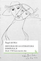 Portada del Libro Historia De La Literatura Española, Ii: Desde 1700 Hasta Nuestros Dias