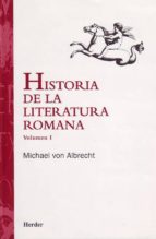 Historia De La Literatura Romana: Desde Andronico Hasta Boecio