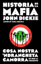Portada del Libro Historia De La Mafia: Cosa Nostra, Camorra Y N Draghetia Desde Sus Origenes Hasta La Actualidad