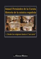 Portada del Libro Historia De La Musica Española : Desde Los Origenes Hasta E L Ars Nova