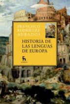Portada del Libro Historia De Las Lenguas De Europa: Una Vision General De La Evolu Cion De Las Lenguas De Europa