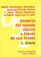 Historia Del Mundo Clasico A Traves De Sus Textos, 1: Grecia