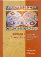 Historia E Informatica: Metodologia Interdisciplinar De La Invest Igacion Historica