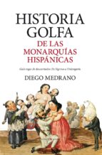 Portada del Libro Historia Golfa De Las Monarquias Hispanicas