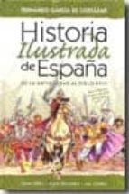 Portada del Libro Historia Ilustrada De España: De La Antigüedad Al Siglo Xviii