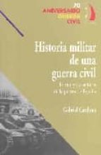 Historia Militar De Una Guerra Civil: Estrategia Y Tacticas De La Guerra De España
