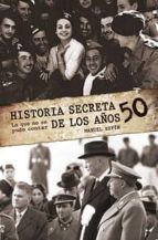 Portada del Libro Historia Secreta De Los Años 50