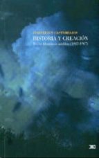 Historia Y Creacion: Textos Filosoficos Ineditos