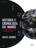 Portada del Libro Historia Y Cronologia Del Mundo: La Historia Del Mundo Desde El B Ig Bang Hasta 1945