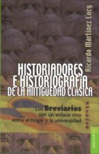 Portada del Libro Historiadores E Historiografia De La Antigüedad Clasica