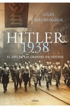 Hitler 1938: El Año De Las Grandes Decisiones