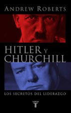 Portada del Libro Hitler Y Churchill: Los Secretos Del Liderazgo