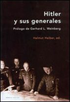 Portada del Libro Hitler Y Sus Generales: Las Conferencias Militares, 1942-1945