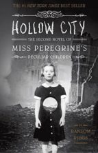 Hollow City: The Second Novel Of Miss Peregrine S Children
