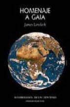 Portada del Libro Homenaje A Gaia: La Vida De Un Cientifico Independiente