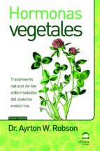 Portada del Libro Hormonas Vegetales: Tratamiento De Enfermedades Del Sistema Endoc Rino