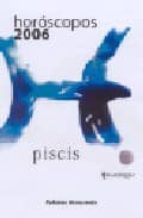 Horoscopos 2006: Piscis