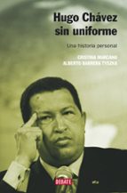 Portada del Libro Hugo Chavez Sin Uniforme: Una Historia Personal