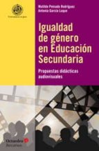 Portada del Libro Igualdad De Genero En Educacion Secundaria: Propuestas Didacticas Audiovisuales