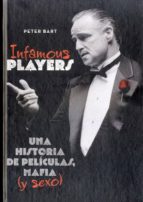Portada del Libro Infamous Players: Una Historia De Peliculas, Mafia Y Sexo