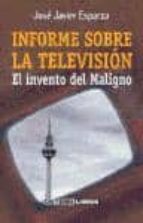 Informe Sobre La Television: El Invento Del Maligno