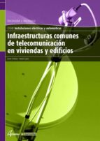 Portada del Libro Infraestructuras Comunes De Telecomunicaciones En Viviendas Y Edi Ficios