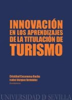 Portada del Libro Innovacion En Los Aprendizajes De La Titulacion De Turismo
