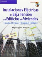 Portada del Libro Instalaciones Electricas De Baja Tension En Edificos De Viviendas : Calculos Electricos Y Esquemas Unifilares