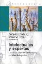Intelectuales Y Expertos: La Constitucion Del Conocimiento Social De Argentina