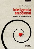 Portada del Libro Inteligencia Emocional: Desmontando Topicos