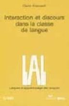 Portada del Libro Interaction Et Doiscours Dans La Classe De Langue