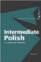 Portada del Libro Intermediate Polish: A Grammar And Workbook
