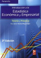 Introduccion A La Estadistica Economica Y Empresarial: Teoria Y P Ractica