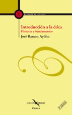 Introduccion A La Etica: Historia Y Fundamentos