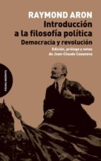 Portada del Libro Introduccion A La Filosofia Politica: Democracia Y Revolucion