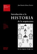 Portada del Libro Introduccion A La Historia De La Arquitectura: De Los Origenes Al Siglo Xxi