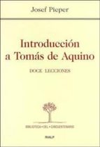 Introduccion A Tomas De Aquino: Doce Lecciones