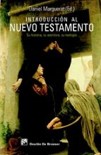 Portada del Libro Introduccion Al Nuevo Testamento: Su Historia, Su Escritura, Su T Eologia