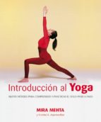 Portada del Libro Introduccion Al Yoga: Nuevo Metodo Para Comprender Y Practicar El Yoga Paso A Paso