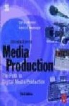 Introduction To Media Production: The Path To Digital Media Produ Ction