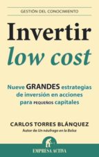 Portada del Libro Invertir Low Cost: Nueve Grandes Estrategias De Inversion En Acci Ones Para Pequeños