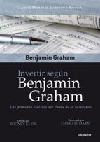 Portada del Libro Invertir Segun Benjamin Graham: Los Primeros Escritos Del Padre D E La Inversion