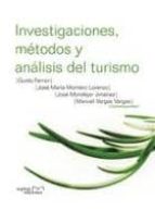 Investigaciones, Metodos Y Analisis Del Turismo