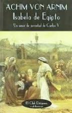 Portada del Libro Isabela De Egipto: Un Amor De Juventud De Carlos V