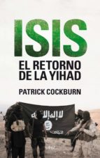 Portada del Libro Isis. El Retorno De La Yihad